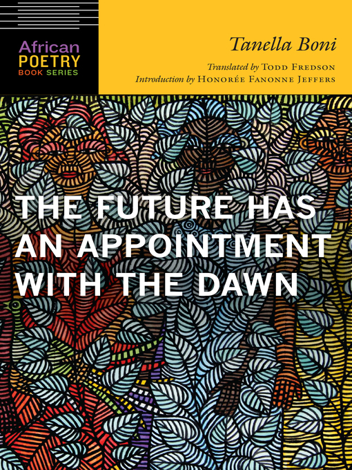 Title details for The Future Has an Appointment with the Dawn by Tanella Boni - Available